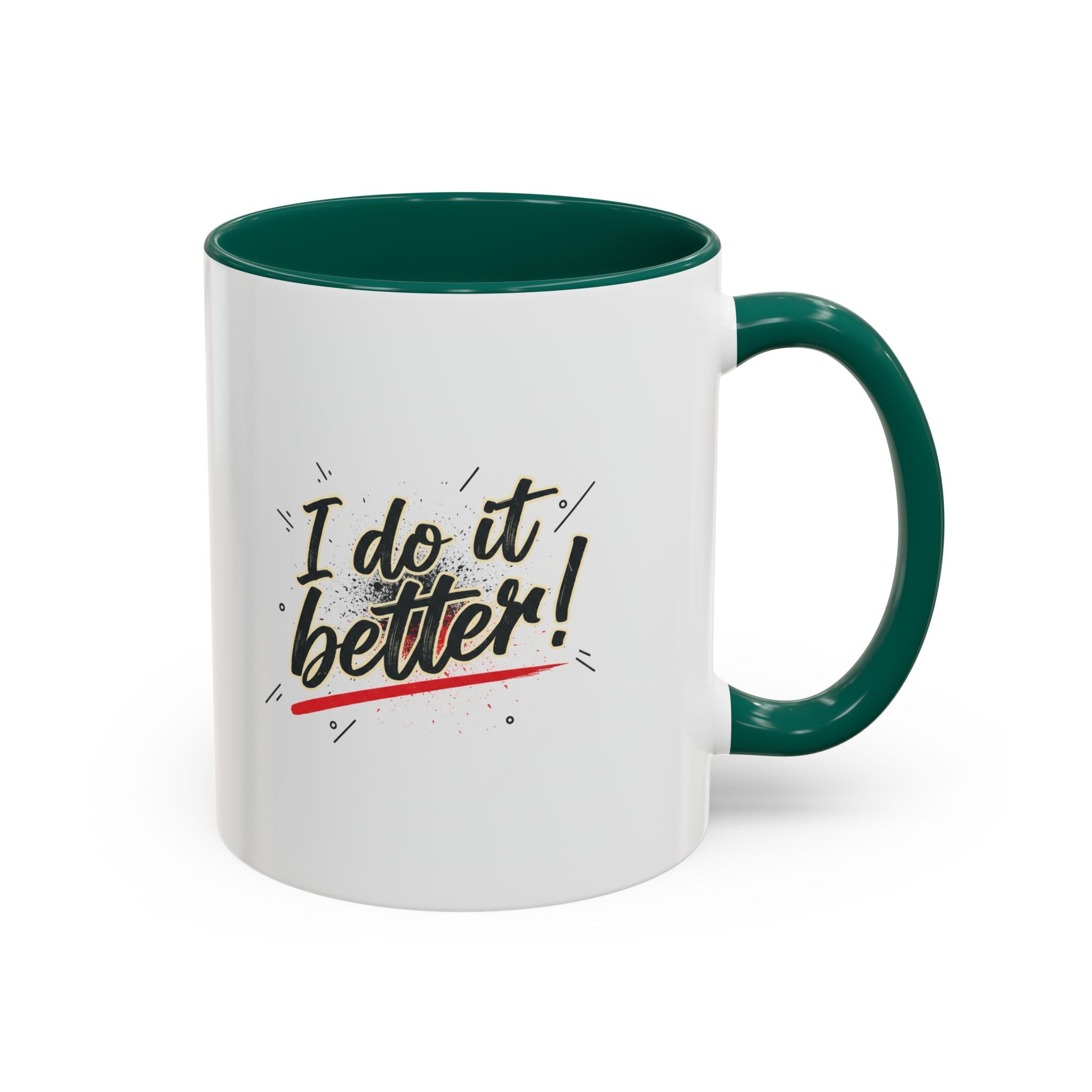I Do It Better! Color Accent Coffee Mug — 11oz & 15oz