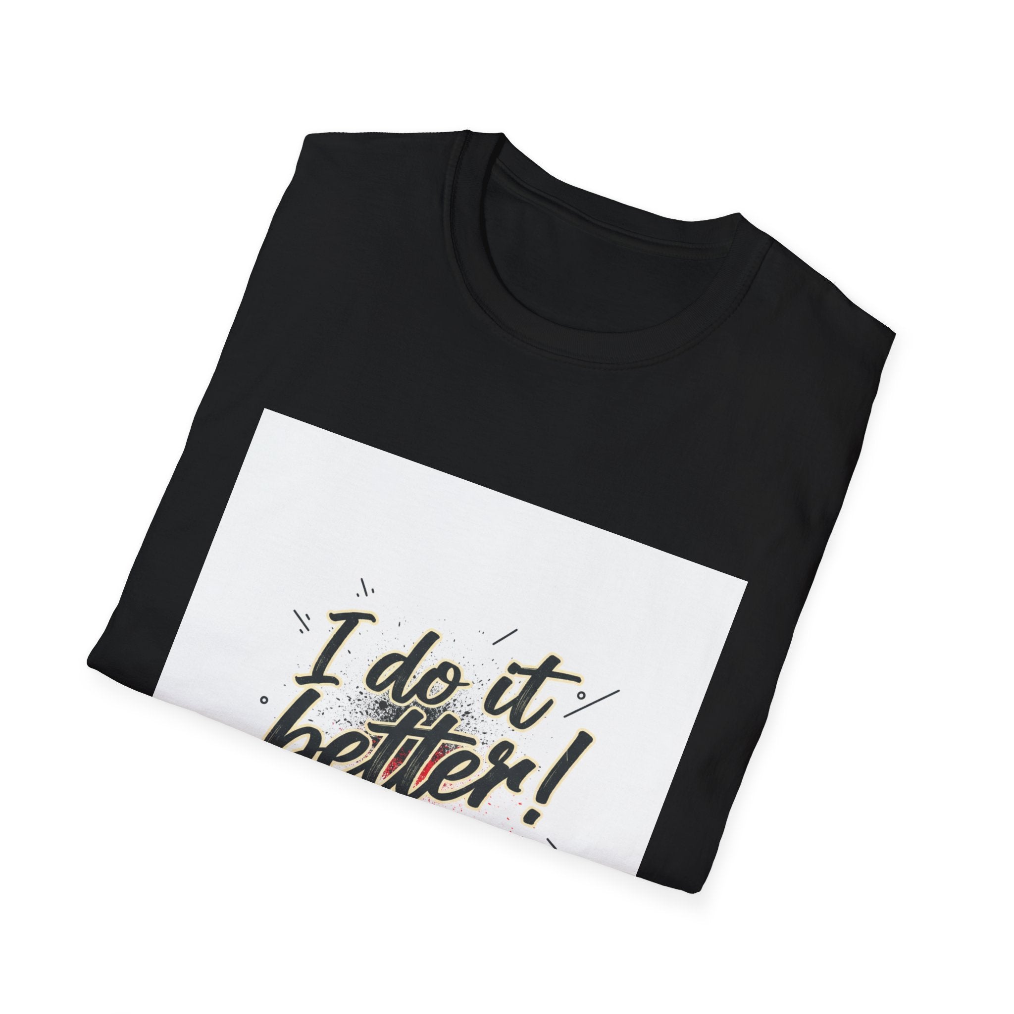 I Do It Better! Graphic T-Shirt — Confident Retro Script Tee