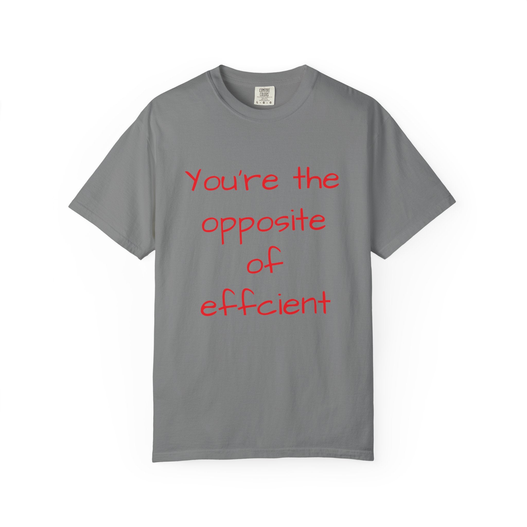 Not Efficient T-shirt