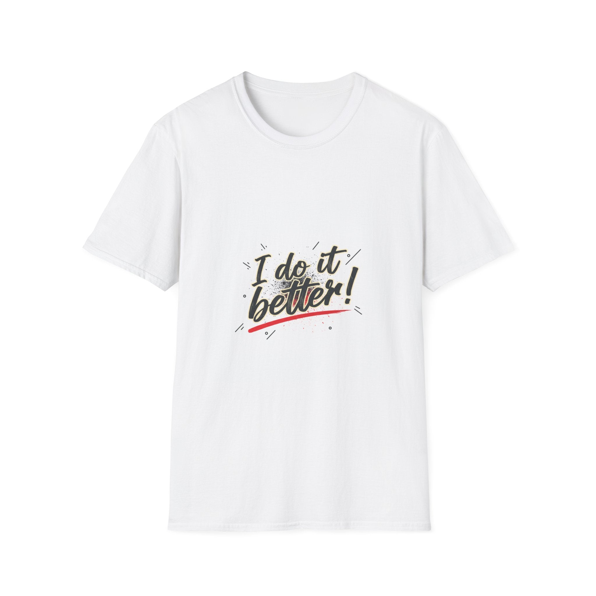 I Do It Better! Graphic T-Shirt — Confident Retro Script Tee