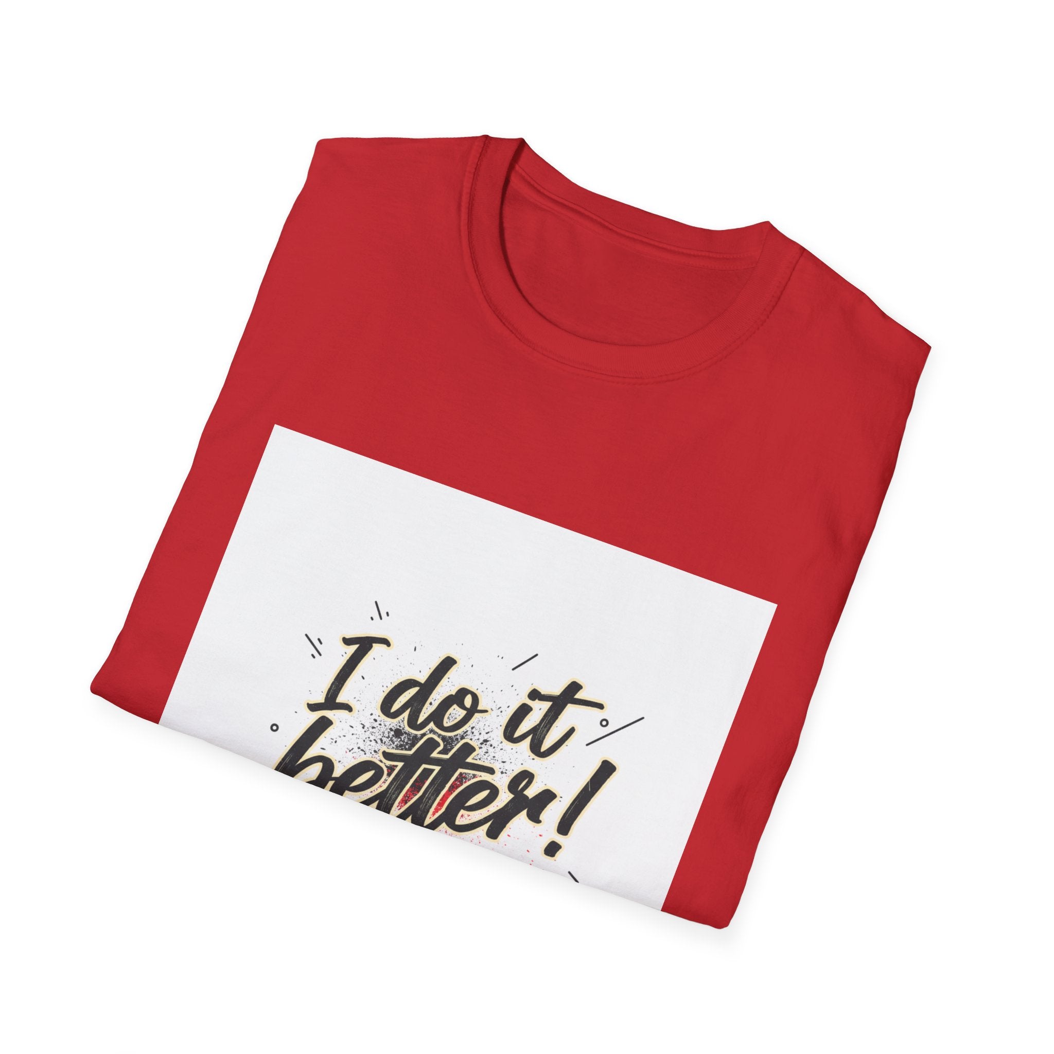 I Do It Better! Graphic T-Shirt — Confident Retro Script Tee