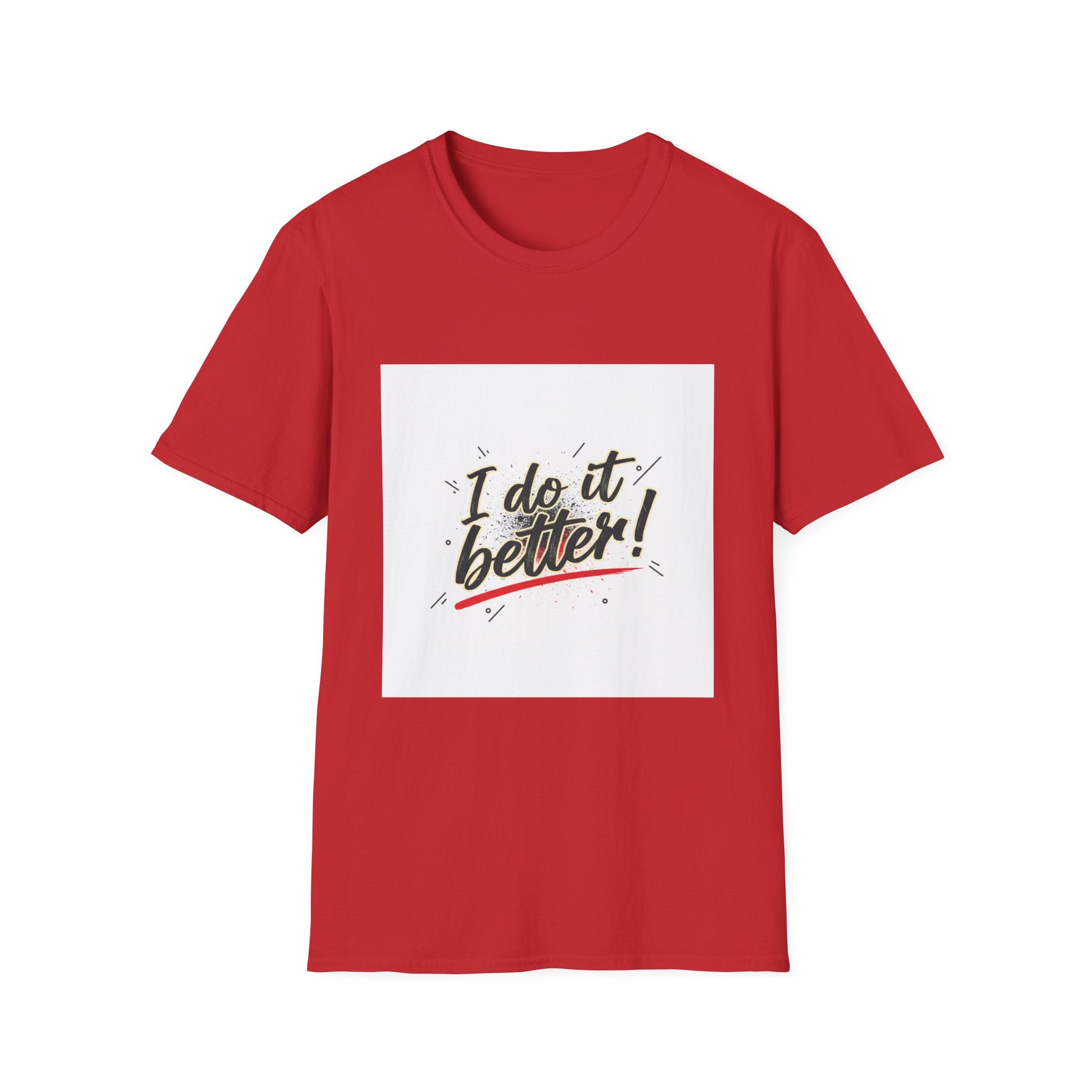 I Do It Better! Graphic T-Shirt — Confident Retro Script Tee