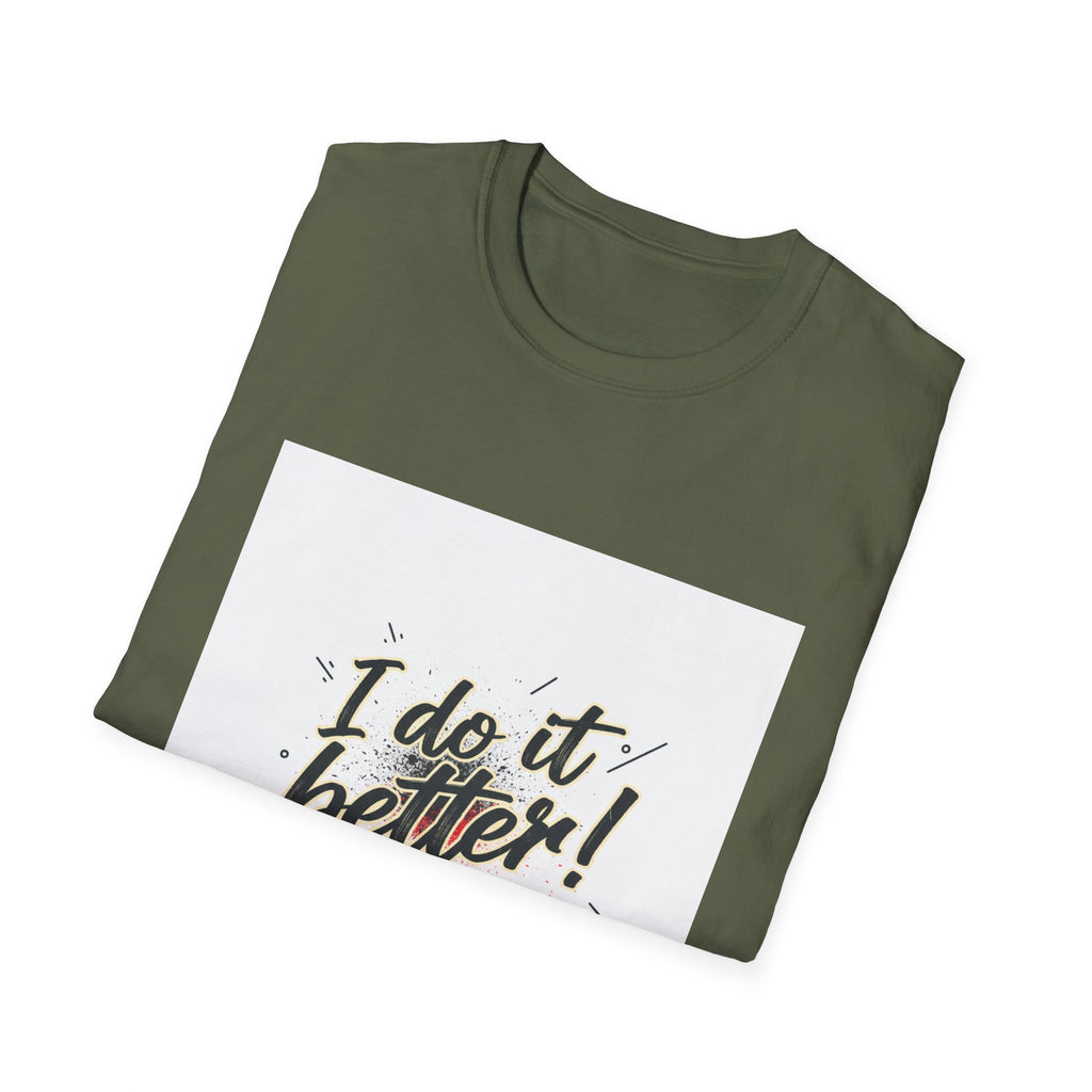 I Do It Better! Graphic T-Shirt — Confident Retro Script Tee