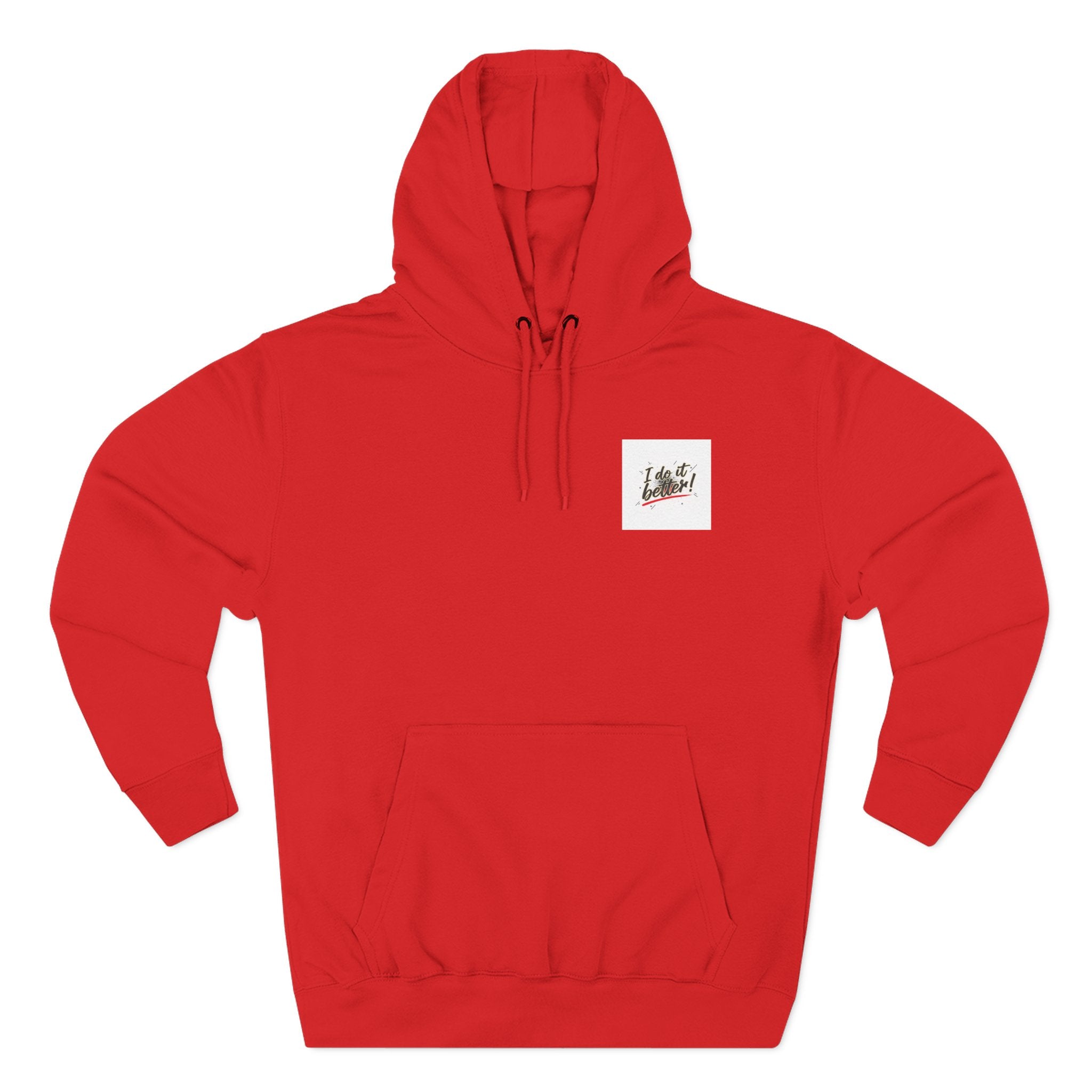 "I Do It Better!" Hoodie —  Graphic Pullover