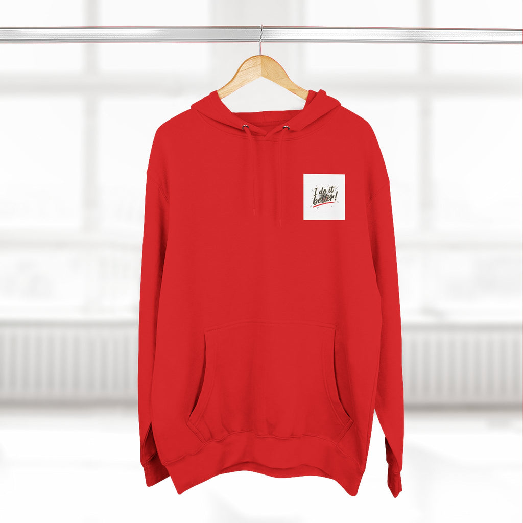 "I Do It Better!" Hoodie —  Graphic Pullover