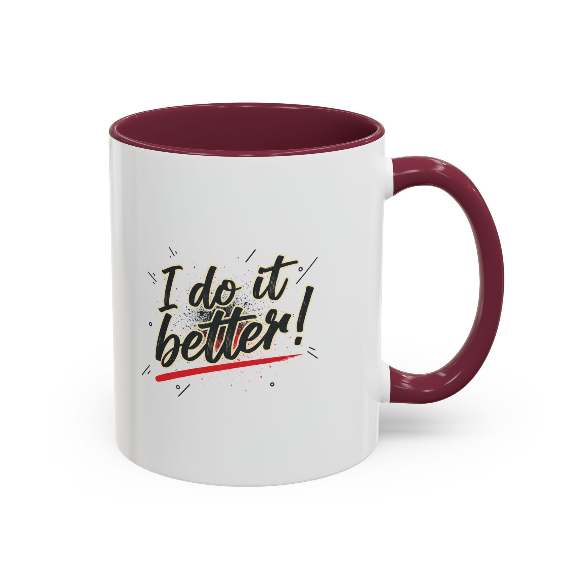 I Do It Better! Color Accent Coffee Mug — 11oz & 15oz