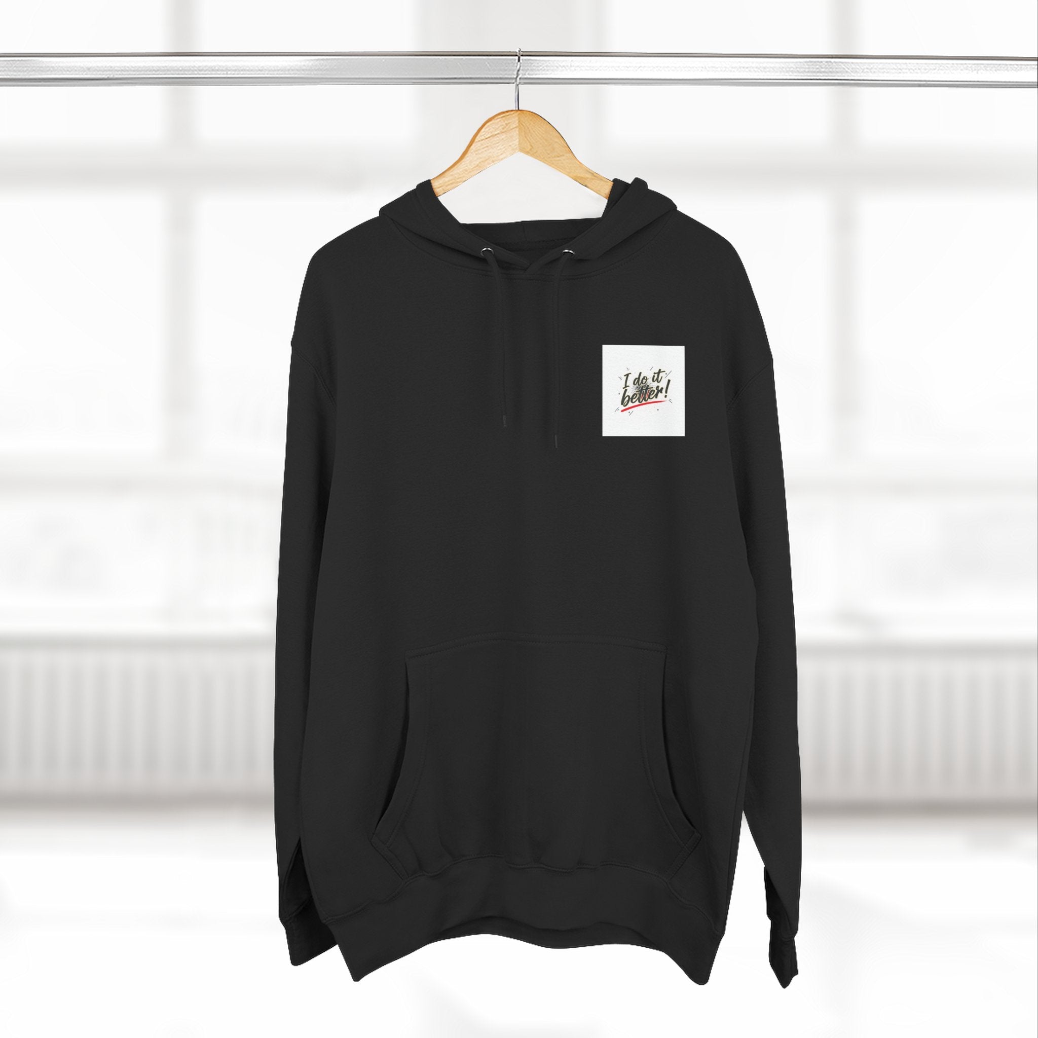 "I Do It Better!" Hoodie —  Graphic Pullover
