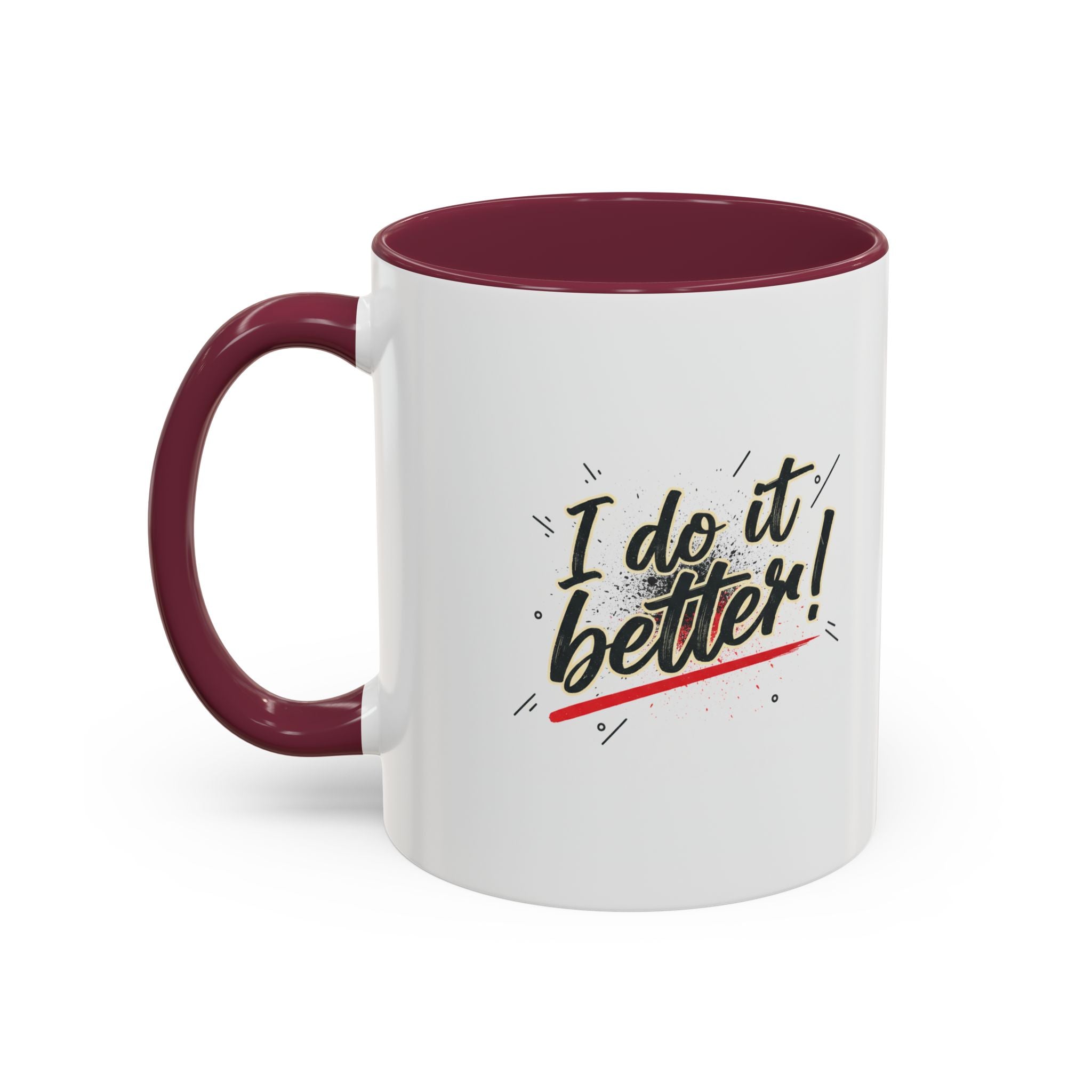 I Do It Better! Color Accent Coffee Mug — 11oz & 15oz